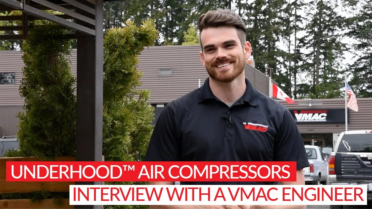 UNDERHOOD<sup>®</sup> Air Compressors - Interview with a VMAC Engineer